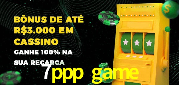 7ppp game melhor bônus de depósito